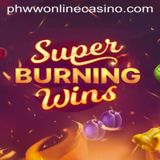 Exploring the Thrills of SuperBurningWins: A Must-Play Game